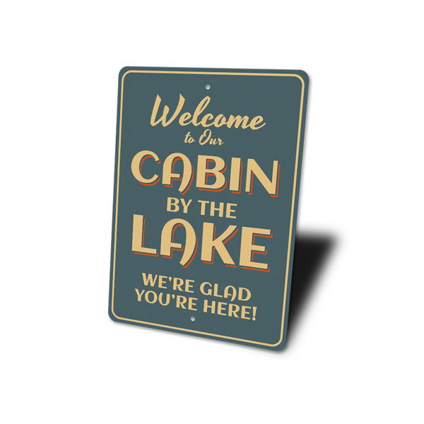 Lizton Sign Shop, Inc Cabin By The Lake Aluminum Sign Wayfair